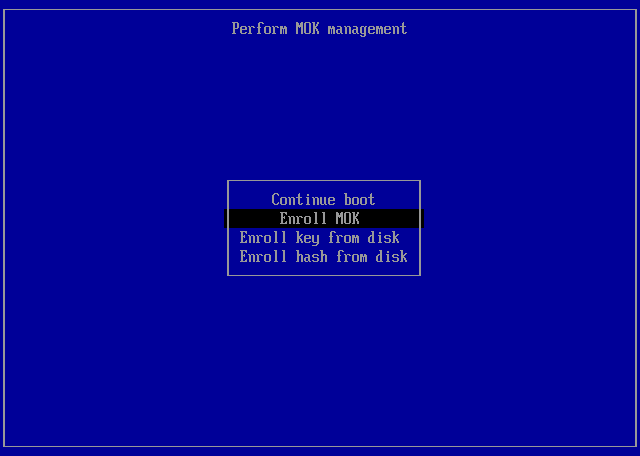 MokManager “Perform MOK management” menu with Enroll MOK highlighted